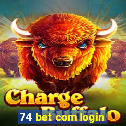 74 bet com login